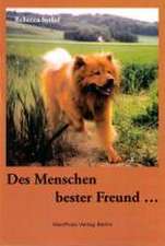 Des Menschen bester Freund...