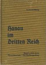 Hanau im Dritten Reich 01. Wie es dazu kam - Die Machtergreifung (1930-1934)