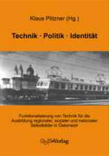 Technik - Politik - Identität