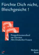 ' Fürchte Dich nicht, Bleichgesicht!'