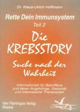 Rette Dein Immunsystem 2. Die Krebsstory