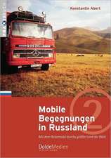 Mobile Begegnungen in Russland