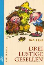 Drei lustige Gesellen. Erstes Buch