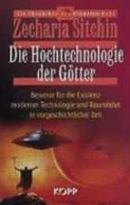 Die Hochtechnologie der Götter