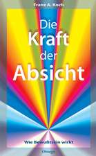 Die Kraft der Absicht