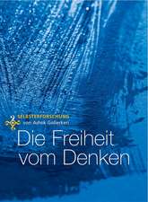 Die Freiheit vom Denken