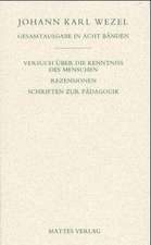 Gesamtausgabe in acht Bänden. Jenaer Ausgabe / Versuch über die Kenntniss des Menschen. Rezensionen. Schriften zur Pädagogik