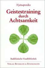 Geistestraining durch Achtsamkeit