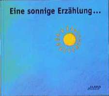 Eine sonnige Erzählung... aber Blitz und Donner gegen Abend