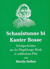 Selber, M: Schaulstunne bi Kanter Bosse