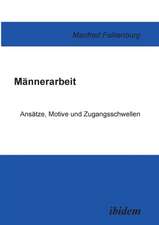 Falkenburg, M: Männerarbeit. Ansätze, Motive und Zugangsschw