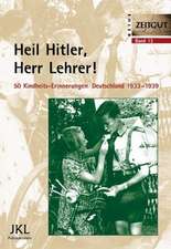 Heil Hitler, Herr Lehrer! Kindheit in Deutschland 1933-1939