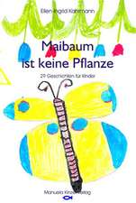 Maibaum ist keine Pflanze