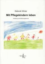 Mit Pflegekindern leben