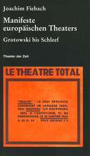 Manifeste europäischen Theaters 1960 - 2000