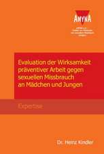 Evaluation der Wirksamkeit präventiver Arbeit gegen sexuellen Missbrauch an Mädchen und Jungen