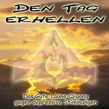 Den Tag erhellen - Qigong gegen Depressionen