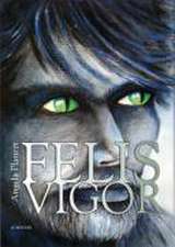 Felis Vigor