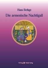 Bethge, H: Die armenische Nachtigall