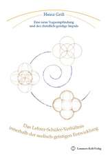 Das Lehrer-Schüler-Verhältnis innerhalb der seelisch-geistigen Entwicklung