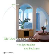 Die Idee der Synthese von Spiritualität und Baukunst