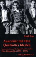 Anarchist mit Don Quichottes Idealen