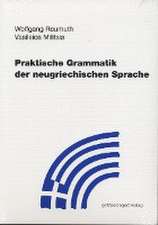 Praktische Grammatik der neugriechischen Sprache