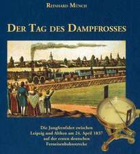 Der Tag des Dampfrosses