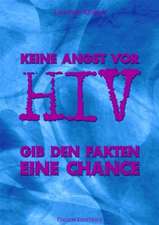 Keine Angst vor HIV