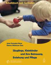 Säuglinge, Kleinkinder und ihre Betreuung, Erziehung und Pflege