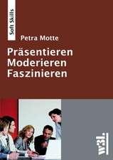 Präsentieren - Moderieren - Faszinieren