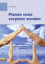 Planen statt verplant werden