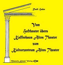 Vom Hoftheater übers Kaffeehaus Altes Theater zum Kulturzentrum Altes Theater