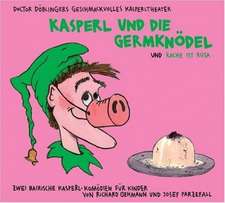 Kasperl und die Germknödel / Die Rache ist rosa. CD