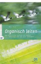 Cole, N: Organisch leiten