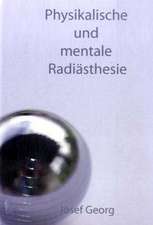 Physikalische und mentale Radiästhesie