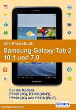 Das Praxisbuch Samsung Galaxy Tab 2 10.1 und 7.0