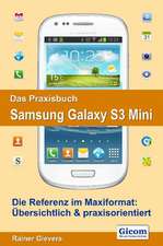 Das Praxisbuch Samsung Galaxy S3 Mini