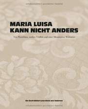 Maria Luisa kann nicht anders