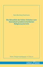 Die Aktualität der frühen Arbeiten zum thematisch-problemorientierten Religionsunterricht