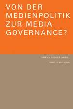 Von der Medienpolitik zur Media Governance?