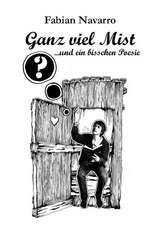 Ganz viel Mist und ein bisschen Poesie