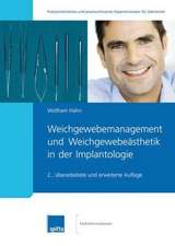 Weichgewebemanagement und Weichgewebeästhetik in der Implantologie