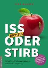 Iss richtig oder stirb!