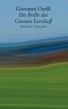 Die Brille des Gionata Lerolieff