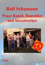 Peace-Ranch, Bausoldat und Streetworker