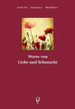 Worte von Liebe und Sehnsucht