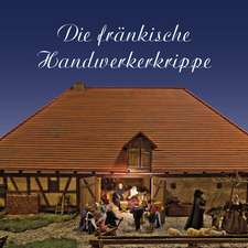 Die fränkische Handwerkerkrippe