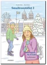 Arbeitsheft Smultronstället 2 - Schwedisch für Kinder: Das zugehörige Arbeitsheft zum Lehrwerk Smultronstället 2 - Schwedisch für Kinder.