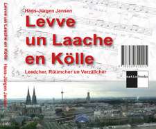 Levve un Laache en Kölle - Hörbuch